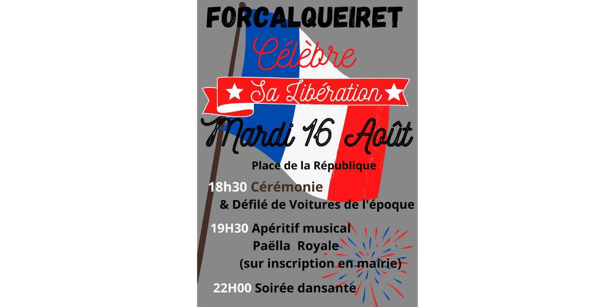 Fête de la libération de Forcalqueiret 