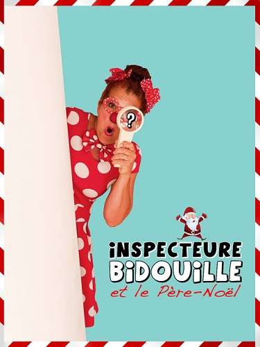 Inspecteure Bidouille et le PÃ¨re NoÃ«l