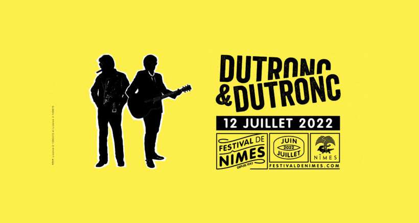 Nouvelle soirée au Festival de Nîmes : Rendez-vous avec Dutronc et Dutronc et le 12 juillet