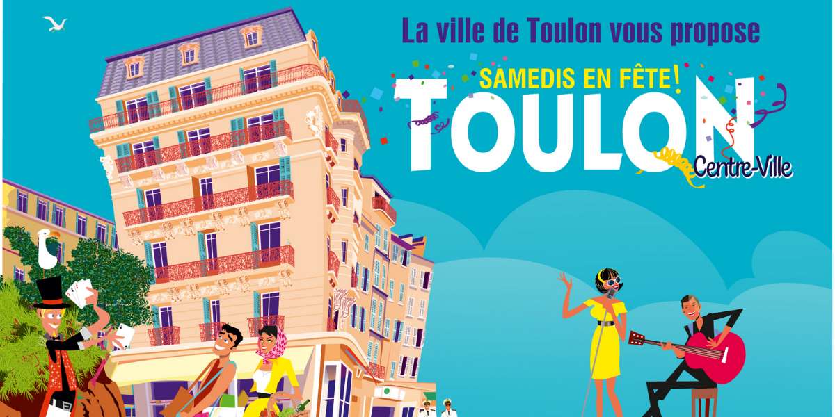 Samedis en fête en centre-ville de Toulon