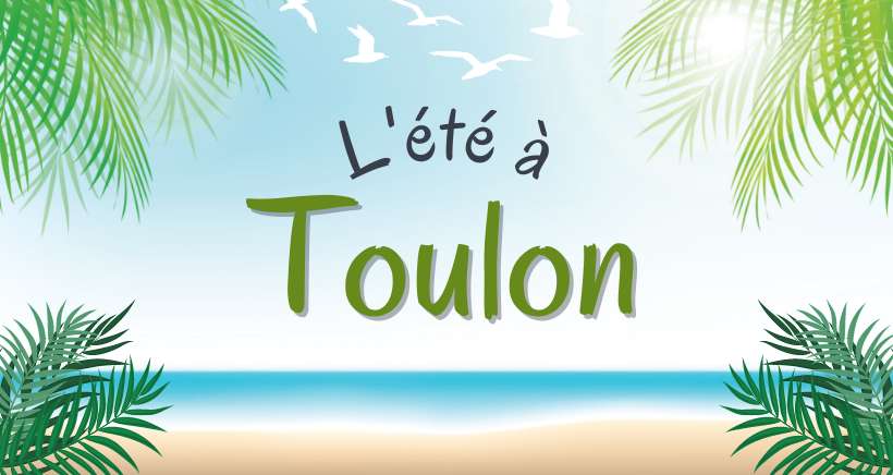Les festivités de l'été à Toulon