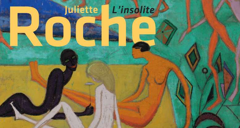 Juliette Roche -  L'insolite