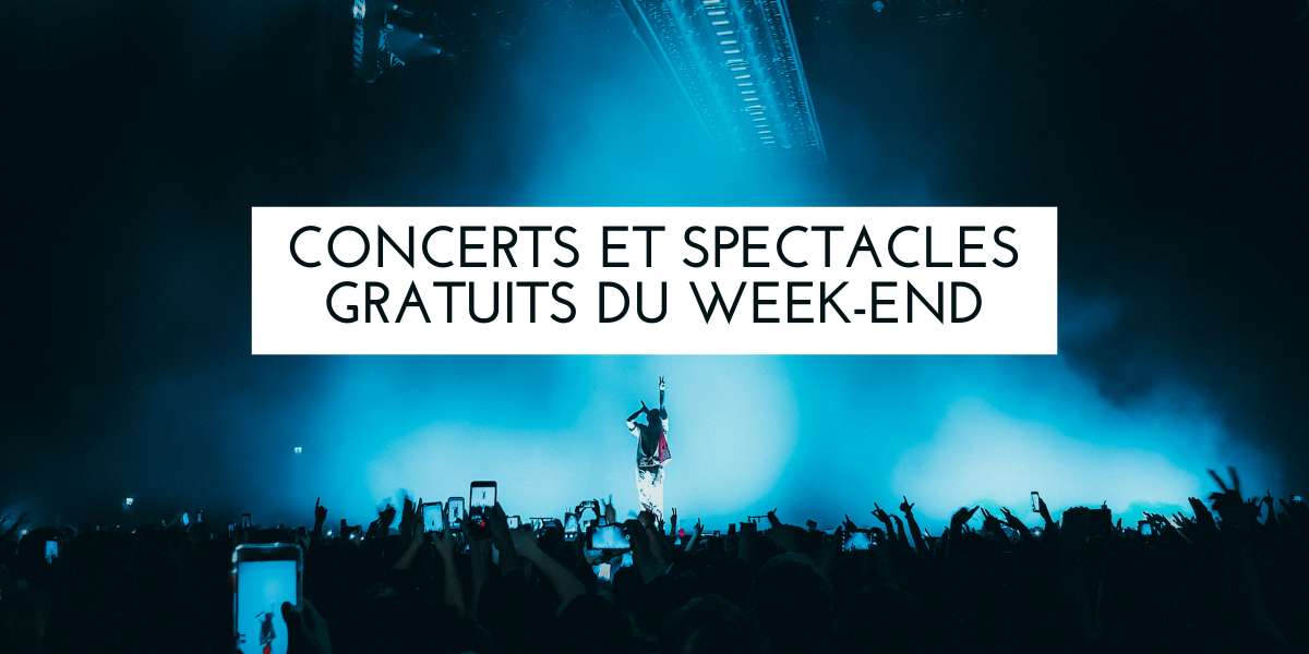 Les concerts gratuits du week-end