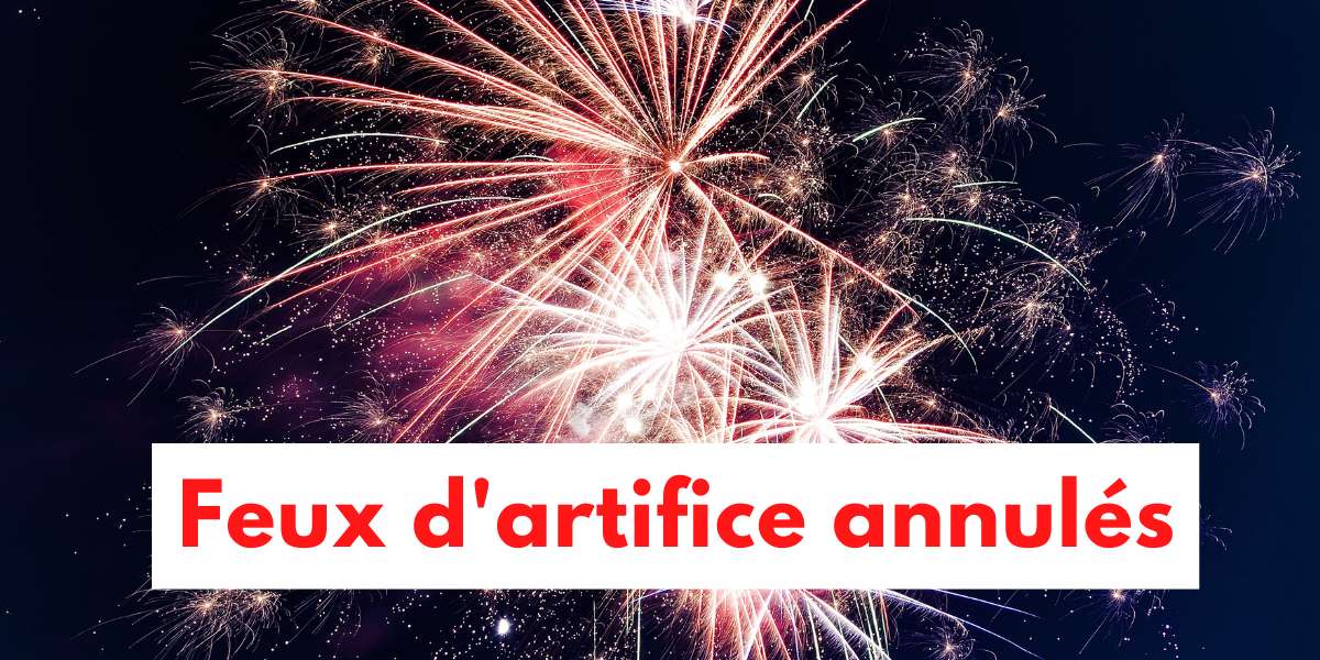 la Ville d'Arles annule les feux d'artifice à Salin de Giraud et sur les quais d'Arles. 