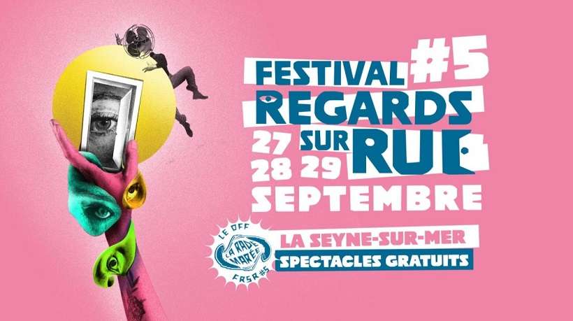 Festival Regards sur Rue - La Seyne sur Mer