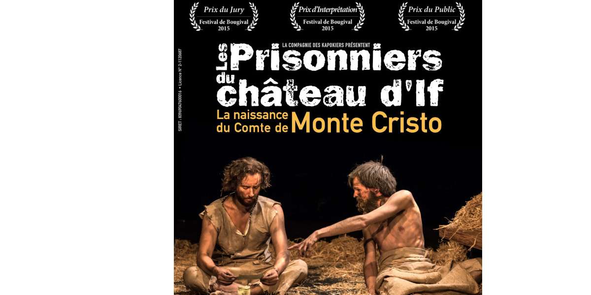 Venez assister au spectacle « Les prisonniers du château d?If » au sein du château !