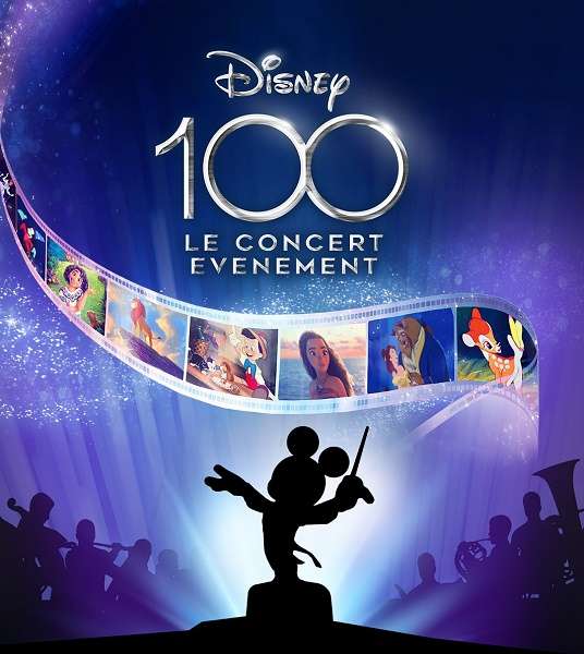 Disney 100 ans, le concert Ã©vÃ©nement !
