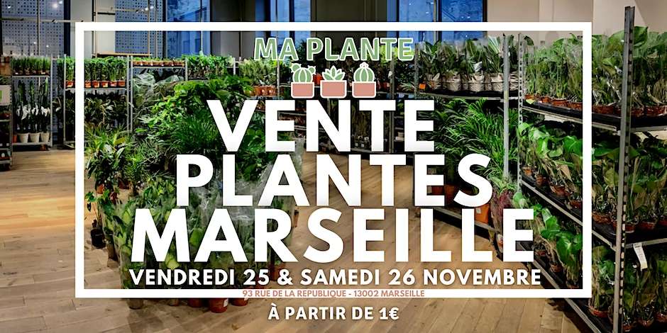 Une grande vente de plantes proposÃ©e Ã  Marseille les 25 et 26 novembre