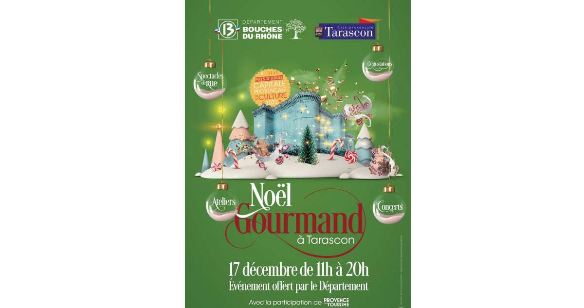 Un Noël gourmand et festif le 17 décembre à Tarascon - 17/12/2022 