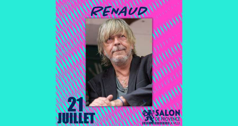 Salon de Provence : Renaud en concert au Château de l'Empéri cet été