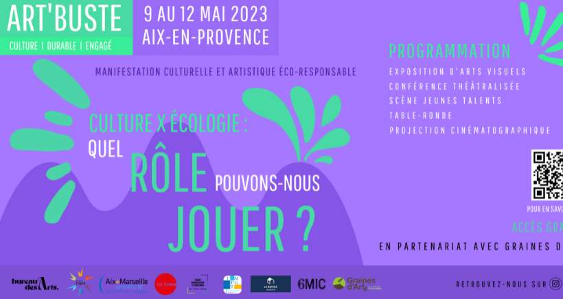 Art'Buste : Le festival engagÃ© qui propose 4 jours de festivitÃ©s culturelles et artistiques Ã©co-responsables Ã  Aix en Provence