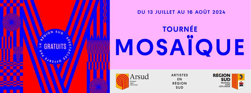 La Tournée Mosaïque : 25 spectacles gratuits cet été en région PACA