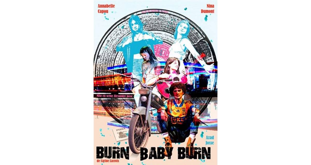 Burn Baby Burn - ThÃ©Ã¢tre de Gavroches