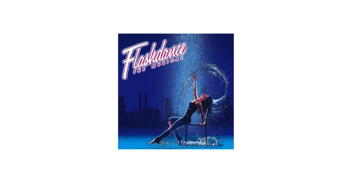 Flashdance, the musical