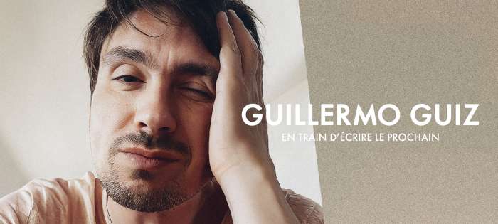 Guillermo Guiz - En train d'écrire le prochain