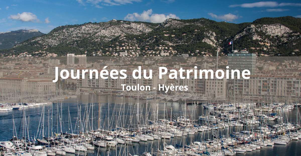 DÃ©couvrez le programme des JournÃ©es du Patrimoine 2023 Ã  Toulon, HyÃ¨res et villes alentours