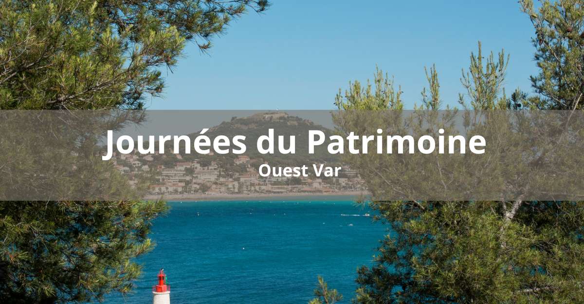 Saint Cyr sur Mer, Sanary, Ollioules... Le programme des JournÃ©es du Patrimoine 2023 dans l'Ouest Var