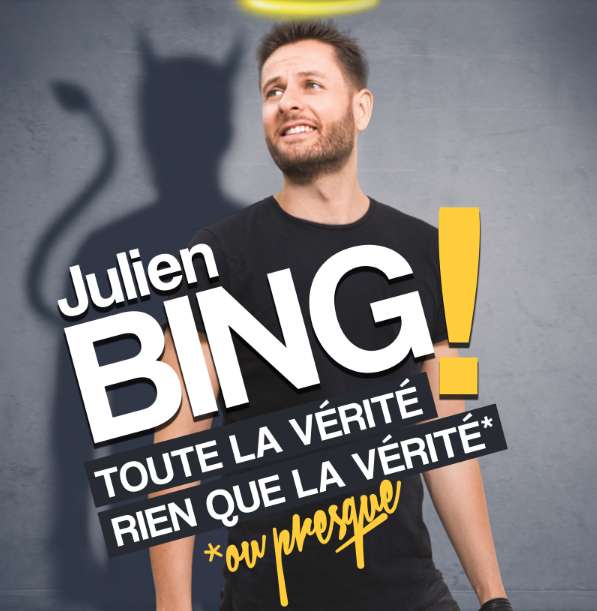 Julien Bing - Toute la vÃ©ritÃ©, rien que la vÃ©ritÃ© ou presque