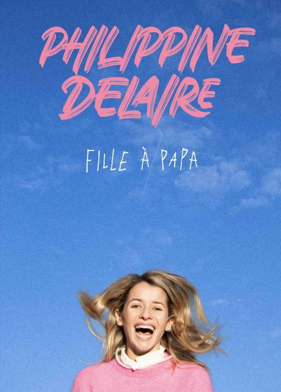 Philippine Delaire - Fille Ã  papa