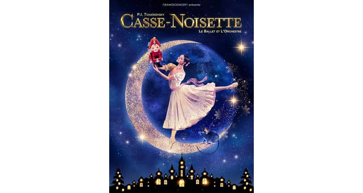 Casse-Noisette - Ballet et Musique Classique