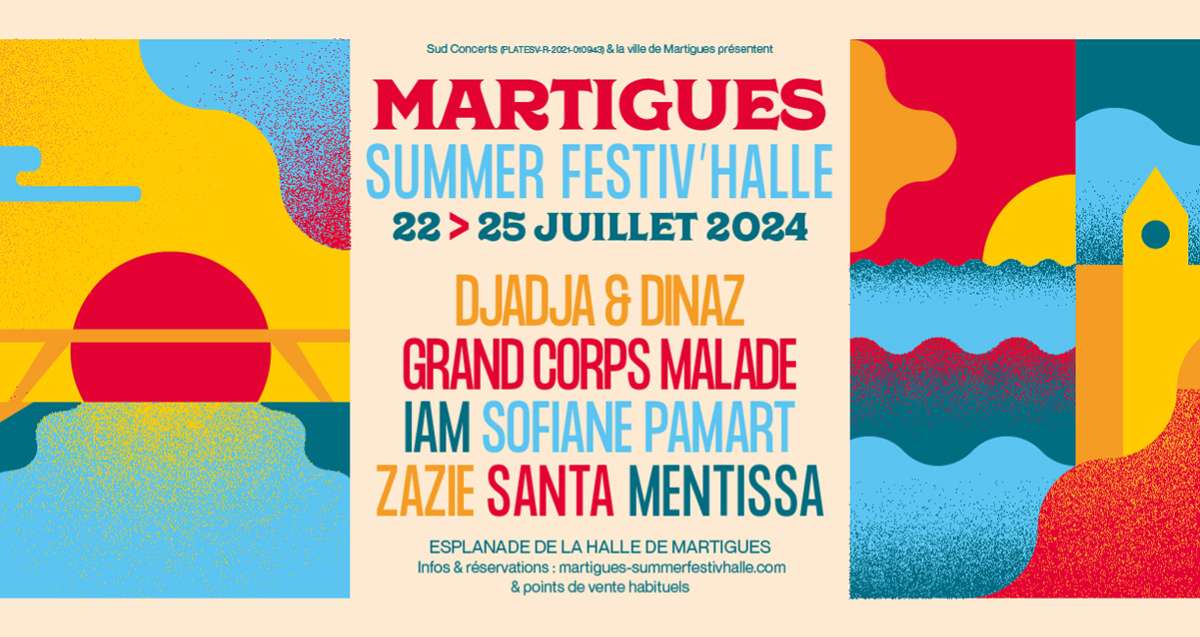 Djadja & Dinaz, Grand Corps Malade, IAM, Sofiane Pamart, Zazie... Découvrez la programmation du Martigues Summer Festiv'Halle 2024 