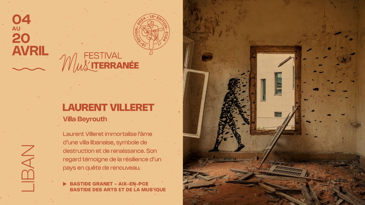 Mus'iterranée - Exposition photo Villa Beyrouth par Laurent Villeret 