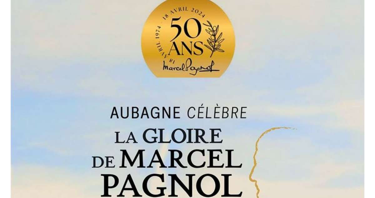 Aubagne célèbre la gloire de Marcel Pagnol avec de nombreux rendez-vous 