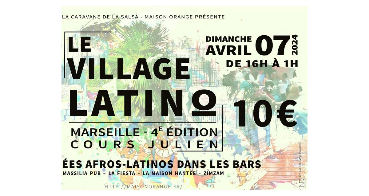 Le Village Latino de Marseille - Cours Julien 4e Ã©dition !