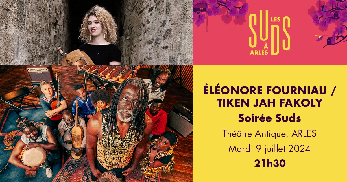 SOIRÉE SUDS - Éléonore Fourniau - Tiken Jah Fakoly