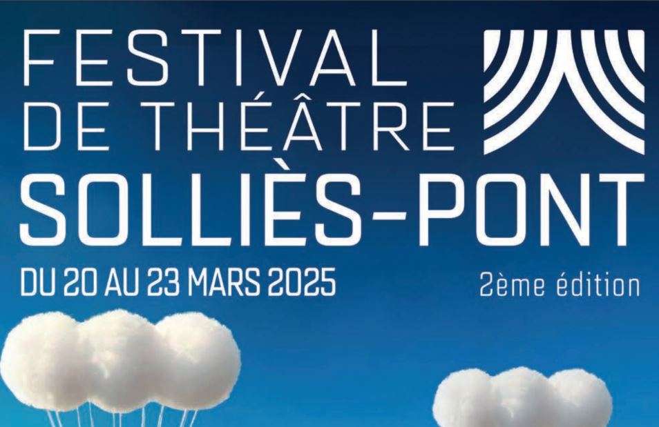 PremiÃ¨re Ã©dition du Festival de ThÃ©Ã¢tre de SolliÃ¨s Pont du 26 au 28 avril 