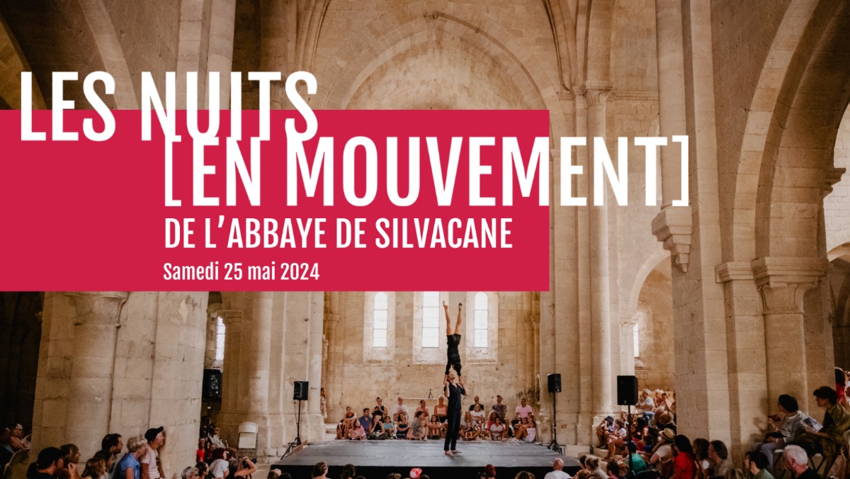 Les Nuits [en mouvement] de l'abbaye de Silvacane