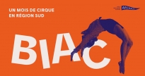 Biennale Internationale des Arts du Cirque - 21/01 - 21/02 - Région PACA