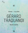 Ici Là - Gérard Traquandi - 05/02 - 26/09 - Marseille